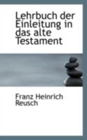 Lehrbuch Der Einleitung in Das Alte Testament 111300200X Book Cover