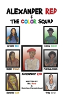 Alexander Red & the Color Squad 0999857835 Book Cover