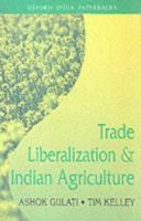 Trade Liberalization and Indian Agriculture: Cropping Pattern Changes and Efficiency Gains in Semi-Arid Tropics 019564865X Book Cover