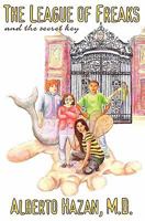 The League of Freaks and the Secret Key 1451519168 Book Cover