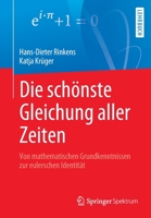 Die schönste Gleichung aller Zeiten: Von mathematischen Grundkenntnissen zur eulerschen Identität (German Edition) 365828465X Book Cover
