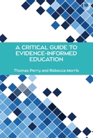 A Critical Guide to Evidence-Informed Education 0335249396 Book Cover
