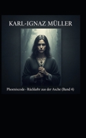 Phoenixcode - Rückkehr aus der Asche: Ein Camila Rivera Krimi (German Edition) B0FBHSX4LH Book Cover