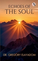 Echoes of the Soul B0F6RB1YKL Book Cover