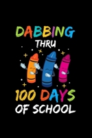 Dabbing Thru 100 Days of School: Journal / Notebook / Diary Gift - 6x9 - 120 pages - White Lined Paper - Matte Cover 1651156484 Book Cover