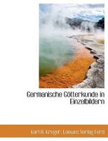 Germanische G�tterkunde in Einzelbildern 1140328824 Book Cover