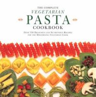 Complete Vegetarian Pasta Cookbook 0785803564 Book Cover