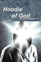 Hoodie of God 1365528588 Book Cover