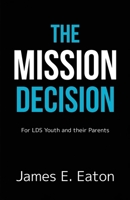 The Mission Decision 1732731772 Book Cover