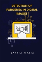 Detection of Forgeries in Digital Images 2182183361 Book Cover