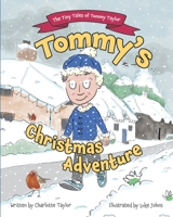 The Tiny Tales of Tommy Taylor - Tommy's Christmas Adventure B0CMQWTWTT Book Cover