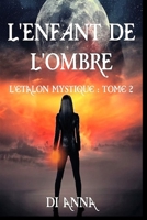 L'ENFANT DE L'OMBRE: Tome 2 de l'étalon mystique 2956904655 Book Cover
