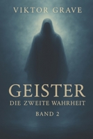 Geister: Die zweite Wahrheit (Geister - Die Details, die sonst niemand ausspricht) (German Edition) B0F4QDT7QG Book Cover