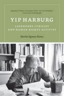 Yip Harburg: Legendary Lyricist and Human Rights Activist 0819571288 Book Cover