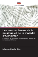 Les neurosciences de la musique et de la maladie d'Alzheimer 620697667X Book Cover