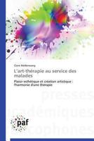 L Art-Tha(c)Rapie Au Service Des Malades 3841624081 Book Cover