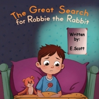 The Great Search for Robbie the Rabbit B0GLLJR82K Book Cover