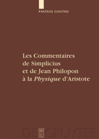 Les Commentaires de Simplicius Et de Jean Philopon a la "Physique" D'Aristote: Tradition Et Innovation 3110195410 Book Cover