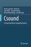 Csound: A Sound and Music Computing System 3319832778 Book Cover