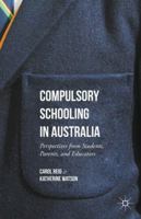 Compulsory Schooling in Australia: Perspectives from Students, Parents, and Educators 1137522151 Book Cover