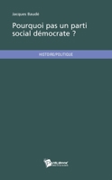 Pourquoi pas un parti social démocrate ? (French Edition) 2748352890 Book Cover