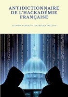 Antidictionnaire de l'Hackadémie française (French Edition) 2322486183 Book Cover