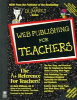 Web Publishing for Teachers (For Dummies Series) 0764501119 Book Cover