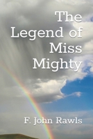 The Legend of Miss Mighty B09GZML7LN Book Cover