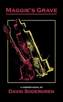 Maggie's Grave: A Horror Novel 1068546395 Book Cover