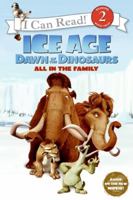 Ice Age: Dawn of the Dinosaurs: All in the Family (I Can Read Book 2) 0061689777 Book Cover