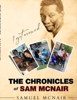 Chronicles of Sam Mcnair 1312581697 Book Cover