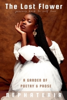 The Lost Flower: A Garden of Poetry and Prose 1365973239 Book Cover