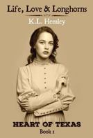Life, Love and Longhorns 1494278626 Book Cover