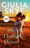 Her Outback Driver (Large Print Hardback): A false-identity, road trip romance! (Take a Holiday in Large Print) 1917209029 Book Cover