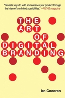 The Art of Digital Branding 1581154887 Book Cover