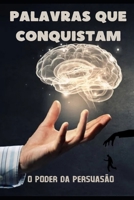 Palavras que Conquistam: O Poder da Persuasão (Portuguese Edition) B0DZY4913T Book Cover