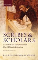 Scribes and Scholars: A Guide to the Transmission of Greek and Latin Literature 0198721463 Book Cover