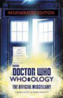 Doctor Who: Who-Ology, Regenerated Edition: The Official Miscellany 184990619X Book Cover