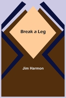 Break a Leg 9355893582 Book Cover