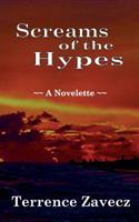 Screams of the Hypes: A Novelette 1099743222 Book Cover