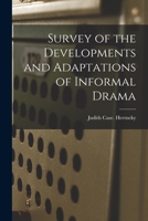 Survey of the Developments and Adaptations of Informal Drama 1013829913 Book Cover