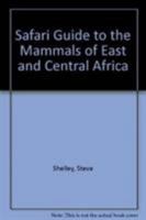 Safari Guide to East and Central Africa 0333494911 Book Cover