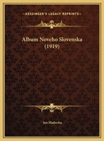 Album Nov�ho Slovenska... 101263762X Book Cover