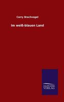 Im Weiss-Blauen Land 3846026069 Book Cover