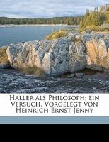 Haller Als Philosoph: Ein Versuch 027019620X Book Cover