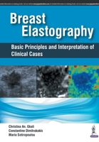 Breast Elastography: Basic Principles and Interpretation of Clinical Cases 9352700570 Book Cover