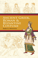 Ancient Greek, Roman & Byzantine Costume 0486426106 Book Cover