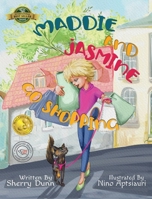 Maddie and Jasmine Go Shopping 1774822407 Book Cover