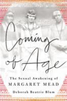 Coming of Age: The Sexual Awakening of Margaret Mead 1250055725 Book Cover