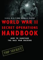 World War II Secret Operations: Undercover Military Skills from the SOE, OSS and Maquis (SAS and Elite Forces Guide) 0857233580 Book Cover